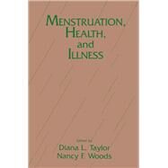 Menstruation, Health And Illness by Taylor,Diana L., 9781560321323