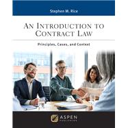 An Introduction to Contract Law Principles, Cases, and Context [Connected eBook] by Rice, Stephen M., 9798894101323