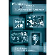 Politics, Parties, and Elections in America by Bibby, John F.; Schaffner, Brian F., 9780534601324