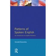 Patterns of Spoken English: An Introduction to English Phonetics by Leech dec'd; Geoffrey, 9780582291324