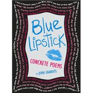 Blue Lipstick by Grandits, John, 9780618851324