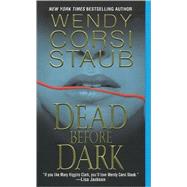 Dead Before Dark by Staub, Wendy Corsi, 9781420101324