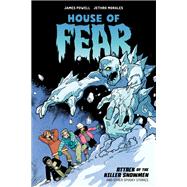House of Fear: Attack of the Killer Snowmen and Other Stories by Powell, James; Morales, Jethro; Jensen, Josh, 9781506711324