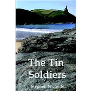 The Tin Soldiers by Nicholls, Stephen, 9781847991324