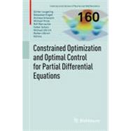 Constrained Optimization and Optimal Control for Partial Differential Equations by Leugering, Gunter; Engell, Sebastian; Griewank, Andreas; Hinze, Michael; Rannacher, Rolf, 9783034801324