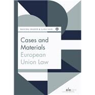 Cases and Materials European Union Law by Shahid, Masuma; Said, Lana, 9789462361324