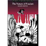 The Nature of Fascism by Roger Griffin, 9780312071325
