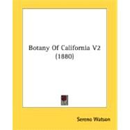 Botany of California V2 by Watson, Sereno, 9780548861325