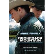 Brokeback Mountain Now a Major Motion Picture by Proulx, Annie, 9780743271325