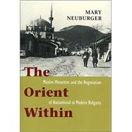 The Orient Within by Neuburger, Mary, 9780801441325