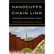 Handcuffs and Chain Link by O'brien, Benjamin Gonzalez, 9780813941325
