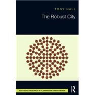 The Robust City by Hall; Tony, 9781138801325