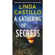 A Gathering of Secrets by Castillo, Linda, 9781250121325