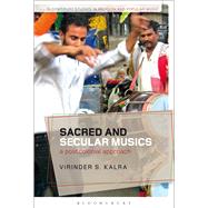 Sacred and Secular Musics A Postcolonial Approach by Kalra, Virinder S., 9781441121325