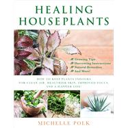 Healing Houseplants by Polk, Michelle, 9781510731325