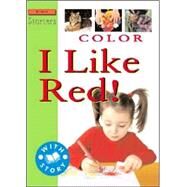 Color : I Like Red! by Hewitt, Sally, 9781596041325