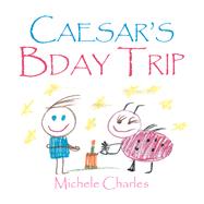 Caesars Bday Trip by Charles, Michele, 9781796021325