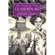 Le faubourg by Edward Carey, 9782246851325