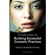 Simple Steps to Building Successful Cosmetic Practices by Khan, Yasmin, 9780755211326