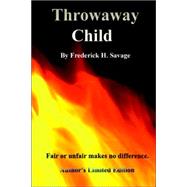 Throwaway Child : Before Then by Savage, Fred H., 9780970661326