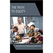 The Path to Equity Inclusion in the Kingdom of Liberal Arts by Coplin, Bill, 9781475871326