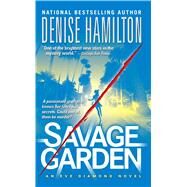 Savage Garden A Novel by Hamilton, Denise, 9781476791326