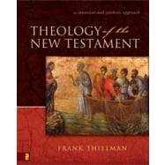 Theology of the New Testament : A Canonical and Synthetic Approach by Frank Thielman, 9780310211327
