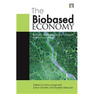 The Biobased Economy: Biofuels, Materials and Chemicals in the Post-oil Era by Langeveld; Hans, 9780415631327