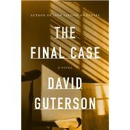 The Final Case A novel by Guterson, David, 9780525521327