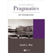 Pragmatics An Introduction by Mey, Jacob L., 9780631211327
