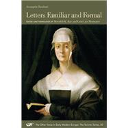 Letters Familiar and Formal by Tarabotti, Arcangela; Ray, Meredith K.; Westwater, Lynn Lara, 9780772721327