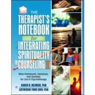 The Therapist's Notebook for Integrating Spirituality in Counseling II: More Homework, Handouts, and Activities for Use in Psychotherapy by Helmeke, Karen B.; Sori, Catherine Ford, 9780789031327