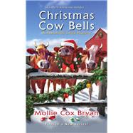 Christmas Cow Bells by Bryan, Mollie Cox, 9781496721327