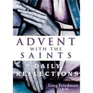 Advent With the Saints by Friedman, Greg, 9781616361327