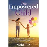 The Empowered Child by Tan, Mary, 9781642791327