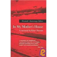 In My Mother's House: A Memoir by Chernin, Kim, 9781931561327