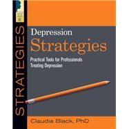 Depression Strategies by Black, Claudia, 9781949481327