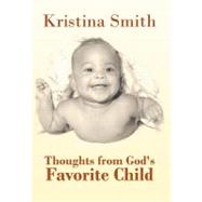 Thoughts from God's Favorite Child by Smith, Kristina, 9781468541328