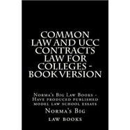 Common Law and Ucc Contracts Law for Colleges by Norma's Big Law Books; Duru Law Books (CON), 9781505611328