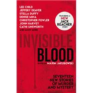 Invisible Blood by Jakubowski, Maxim; Child, Lee; Deaver, Jeffrey; Hoffman, Mary; Fowler, Christopher, 9781789091328