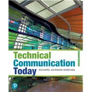 Technical Communication Today [Rental Edition] by Johnson-Sheehan, Richard, 9780137591329