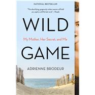 Wild Game by Brodeur, Adrienne, 9780358361329