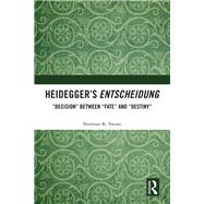 Heidegger's Entscheidung by Swazo, Norman K., 9780367341329