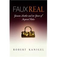 Faux Real by Kanigel, Robert, 9780812221329