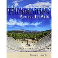 Humanities Across the Arts by Husarik, Stephen, 9781524961329