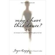 May I Have This Dance? by Rupp, Joyce, 9781594711329