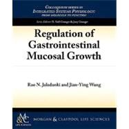 Regulation of Gastrointestinal Mucosal Growth by Rao, Jaladanki N., 9781615041329