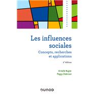 Les influences sociales - 2e d. by Armelle Nugier; Peggy Chekroun, 9782100801329