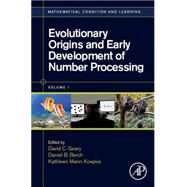 Evolutionary Origins and Early Development of Number Processing by Geary; Berch; Mann Koepke, 9780124201330