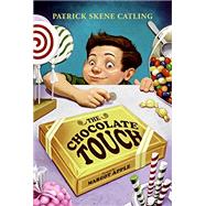 The Chocolate Touch by Catling, Patrick Skene, 9780688161330